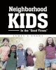 Book cover for "Neighborhood Kids".