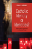 Book cover for "Catholic Identity or Identities?".