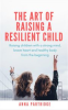 Book cover for "The Art of Raising a Resilient Child".