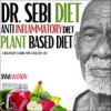 Book cover for "Dr. Sebi diet + Anti Inflammatory diet + Plant-based diet".