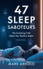 Book cover for "47 Sleep Saboteurs You Didn't Know About: The Surprising Truth About Your Restless Nights".