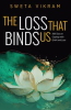 Book cover for "The Loss That Binds Us".