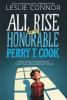 Book cover for "All rise for the Honorable Perry T. Cook".