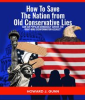 Book cover for "How to Save the Nation From Old Conservative Lies!".