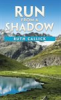 Book cover for "Run from a Shadow".