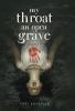 Book cover for "My throat an open grave".