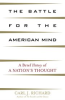 Book cover for "The Battle for the American Mind".
