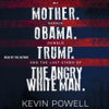 Book cover for "My Mother. Barack Obama. Donald Trump. and the Last Stand of the Angry White Man".