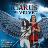 Book cover for "Icarus and Velvet".