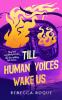 Book cover for "Till human voices wake us".