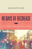 Book cover for "40 Days of Decrease".