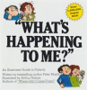 Book cover for ""What's Happening to Me?"".