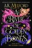 Book cover for "A river of golden bones".