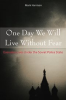 Book cover for "One Day We Will Live Without Fear".