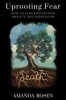 Book cover for "Uprooting Fear".