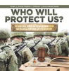 Book cover for "Who Will Protect Us?: Economic Role of Government in National Defense of a Country Grade 5 Soci".