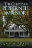 Book cover for "The Ghosts of Peppernell Manor".