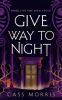 Book cover for "Give Way to Night".