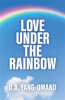 Book cover for "Love Under the Rainbow".
