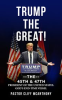 Book cover for "Trump the Great! the 45th & 47th President of the United States. God's End-Time Vesell".
