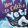 Book cover for "How to catch a yeti".