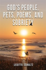 Book cover for "God's People, Pets, Poems and Sobriety".