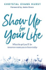 Book cover for "Show up for Your Life".