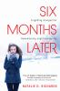 Book cover for "Six months later".