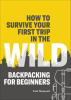 Book cover for "How to Survive Your First Trip in the Wild".