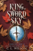 Book cover for "King of Sword and Sky".