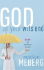 Book cover for "God at Your Wits' End".