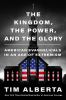 Book cover for "The kingdom, the power, and the glory".