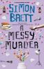 Book cover for "A messy murder".