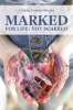 Book cover for "Marked for Life".