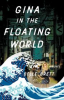 Book cover for "Gina in the Floating World".