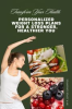Book cover for "Transform Your Health: Personalized Weight Loss Plans for a Stronger, Healthier You".