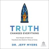 Book cover for "Truth Changes Everything".