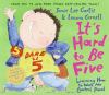 Book cover for "It's hard to be five".