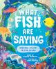Book cover for "What fish are saying".