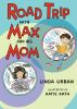 Book cover for "Road trip with Max and his mom".