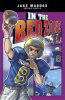 Book cover for "Jake Maddox Graphic Novels: In the Red Zone".
