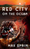 Book cover for "Red City on the Ocean".