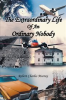 Book cover for "The Extraordinary Life of an Ordinary Nobody".