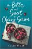 Book cover for "The bitter and sweet of cherry season".