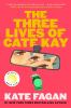 Book cover for "The three lives of Cate Kay".