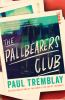 Book cover for "The pallbearers club".