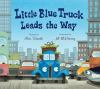 Book cover for "Little Blue Truck leads the way".