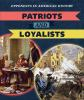 Book cover for "Patriots and Loyalists".