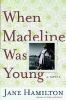 Book cover for "When Madeline was young".