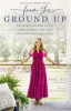Book cover for "From the Ground Up".